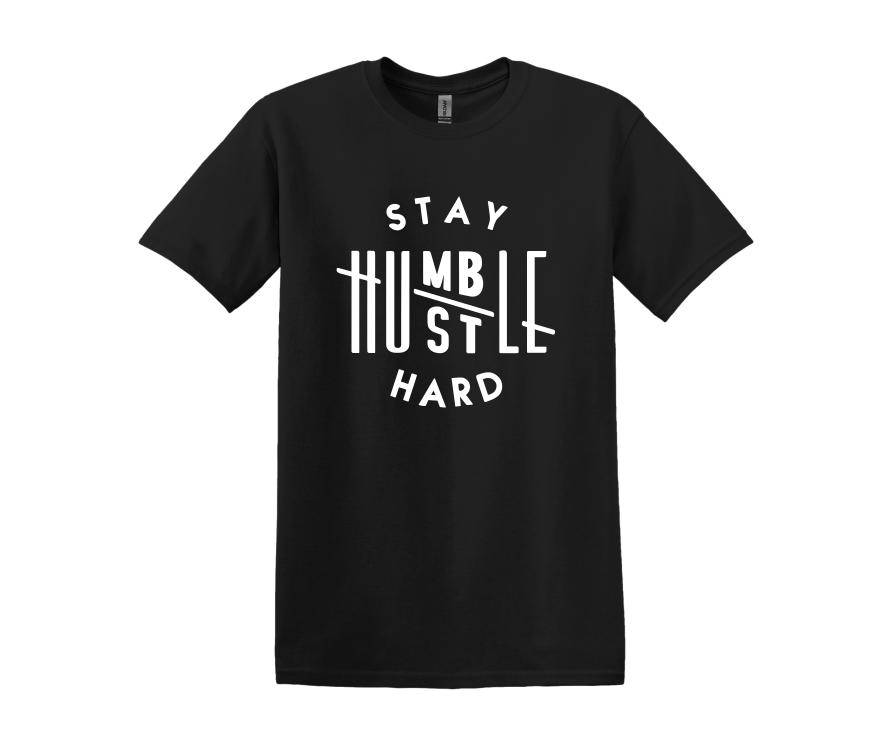 Stay Humble Hustle Hard T-Shirt