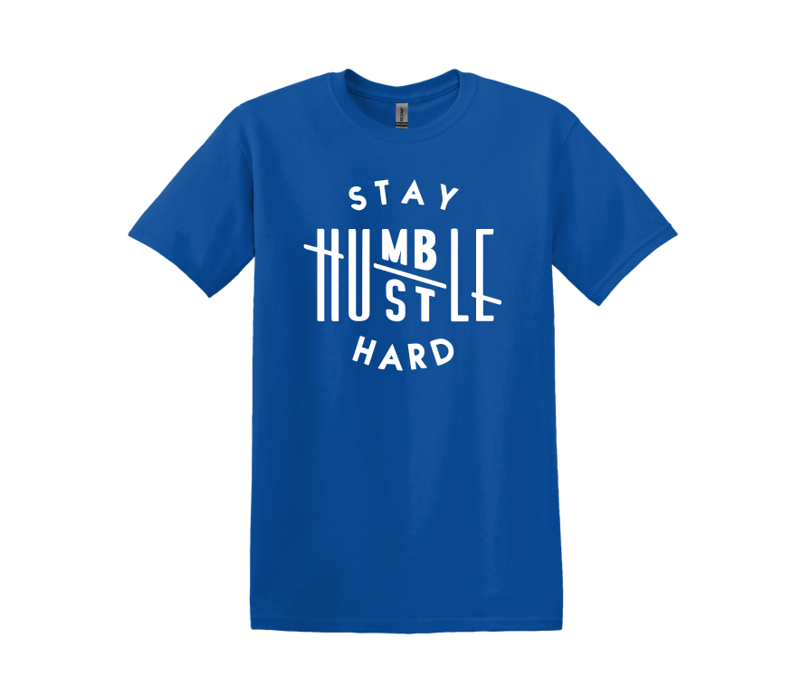 Stay Humble Hustle Hard T-Shirt