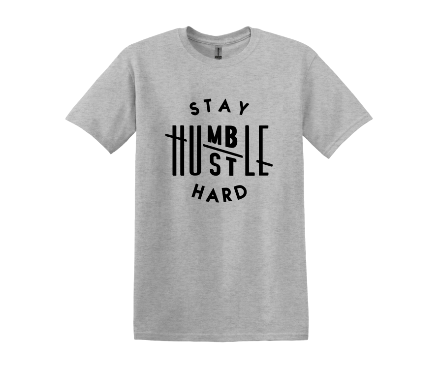 Stay Humble Hustle Hard T-Shirt