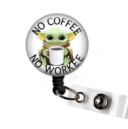 Baby Yoda No Coffee No Workee Funny Retractable Badge Reel