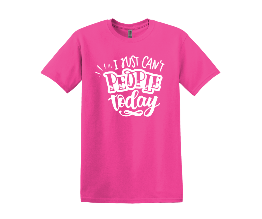 I Can't People Today T-Shirt