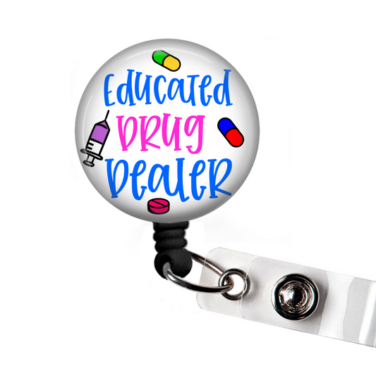 Educated Drug Dealer Funny Retractable Badge Reel