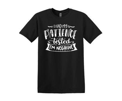 I Had My Patience Tested T-Shirt