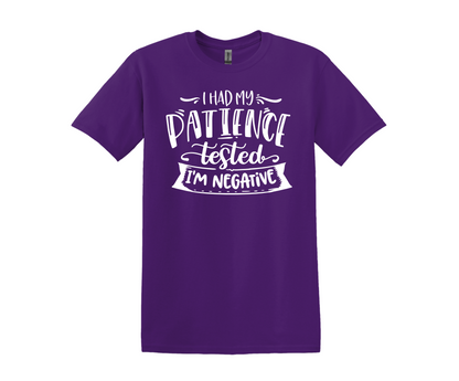 I Had My Patience Tested T-Shirt