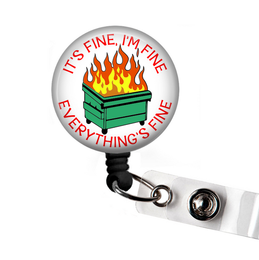 It's Fine Dumpster Fire Funny Retractable Badge Reel