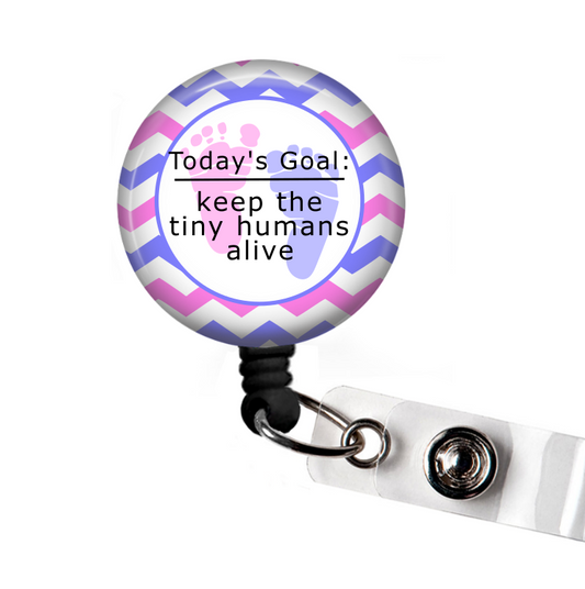 Keep the Tiny Humans Alive Funny Retractable Badge Reel