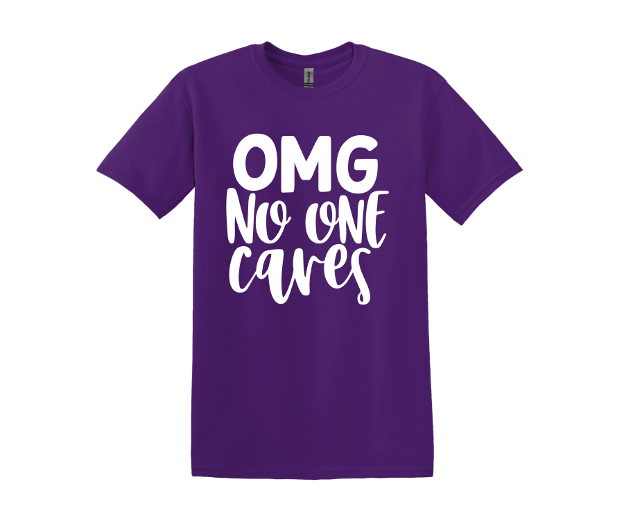 OMG No One Cares T-Shirt