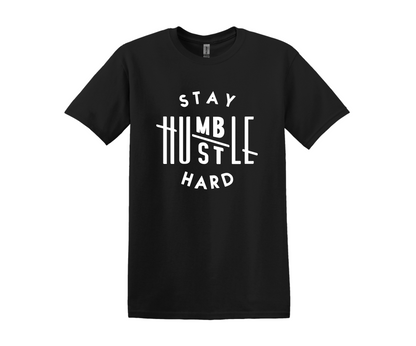 Stay Humble Hustle Hard T-Shirt