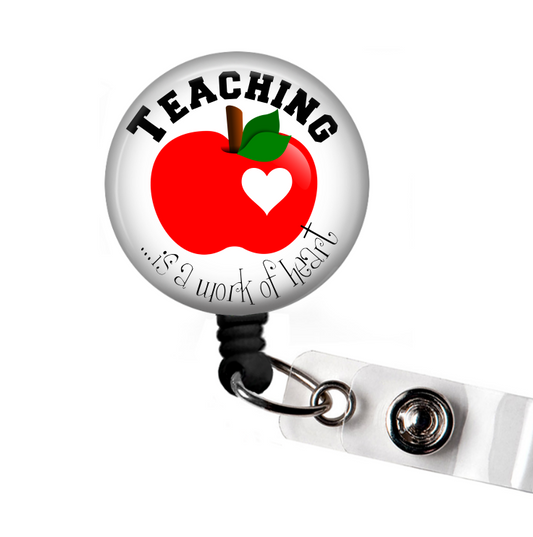 Teaching is a Work of Heart Retractable Badge Reel