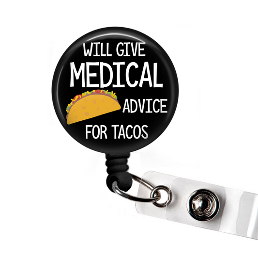 Will Give Medical Advice for Tacos Funny Retractable Badge Reel